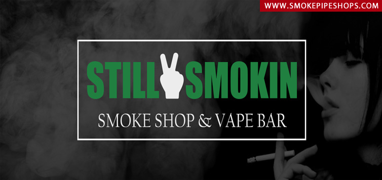 Still Smokin Smoke Shop & Vape Bar